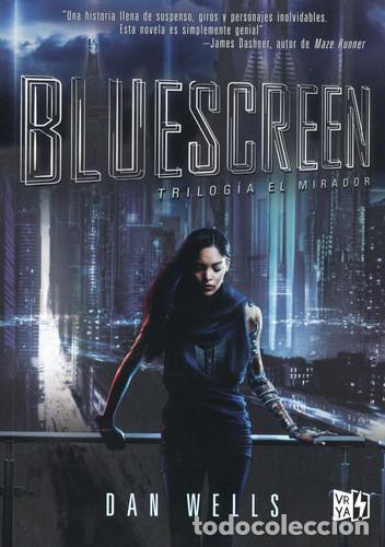 Libros: BLUESCREEN (SAGA EL MIRADOR 1) - Dan Wells