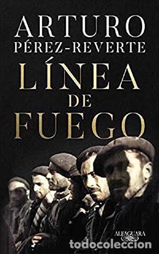 Libros: LINEA DE FUEGO - ARTURO P&Eacute;REZ-REVERTE