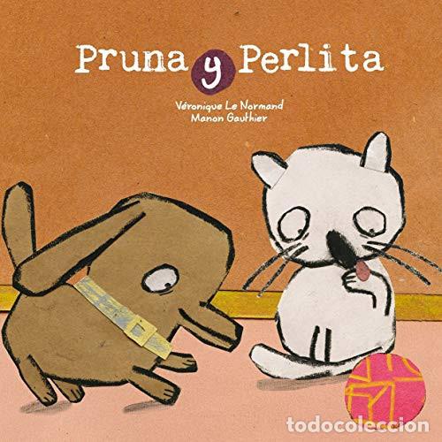 Livres: PRUNA Y PERLITA - VERONIQUE LE NORMAND