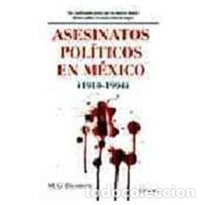 Livres: ASESINATOS POLITICOS EN MEXICO 1910-1994 - M.G. DAMIRON