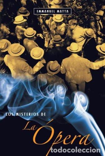 B&uuml;cher: LOS MISTERIOS DE LA OPERA - EMMANUEL MATTA