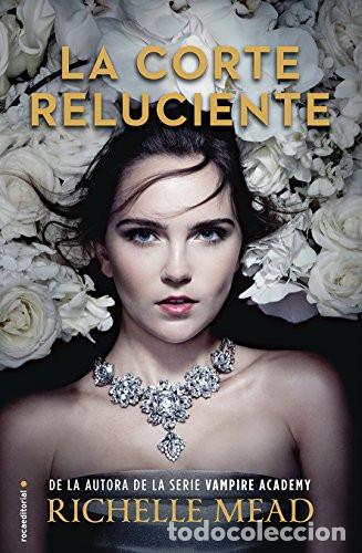 books: LA CORTE RELUCIENTE - RICHELLE MEAD