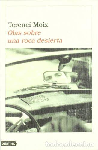 B&uuml;cher: OLAS SOBRE UNA ROCA DESIERTA - TERENCI MOIX