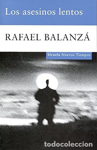 books: Los asesinos lentos - Rafael Balanz&aacute;