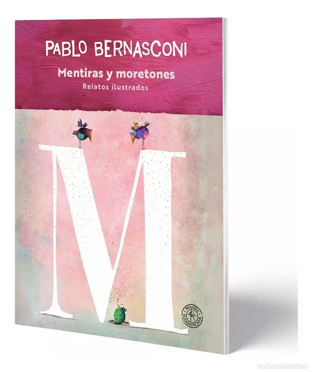 books: MENTIRAS Y MORETONES RELATOS ILUSTRADOS - Pablo Bernasconi