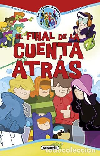 Libri di seconda mano: EL FINAL DE LA CUENTA ATRAS LA PATRULLA ZOMBIE - JAVIER VILLATORO