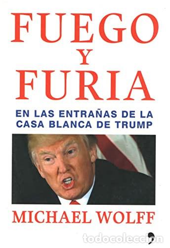 Libri di seconda mano: FUEGO Y FURIA - MICHAEL WOLFF