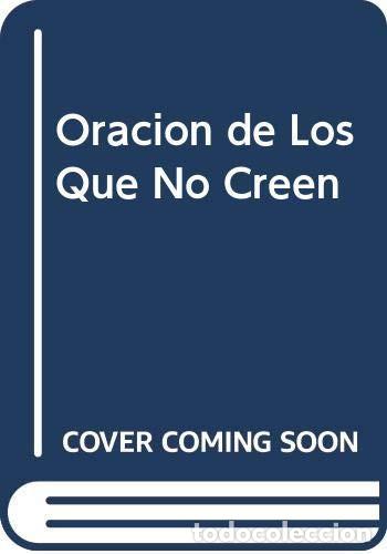 Livres: LA ORACION DE LOS QUE NO CREEN - CARLO MARIA MARTINI