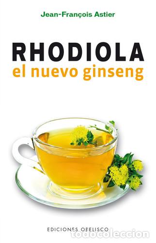 Livres: RHODIOLA. EL NUEVO GINSENG - ASTIER
