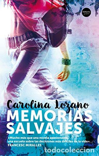 Libri di seconda mano: MEMORIAS SALVAJES - CAROLINA LOZANO