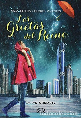 Libros: LAS GRIETAS DEL REINO (SAGA DE LOS COLORES VIVIENTES 2) - JACLY MORIARTY