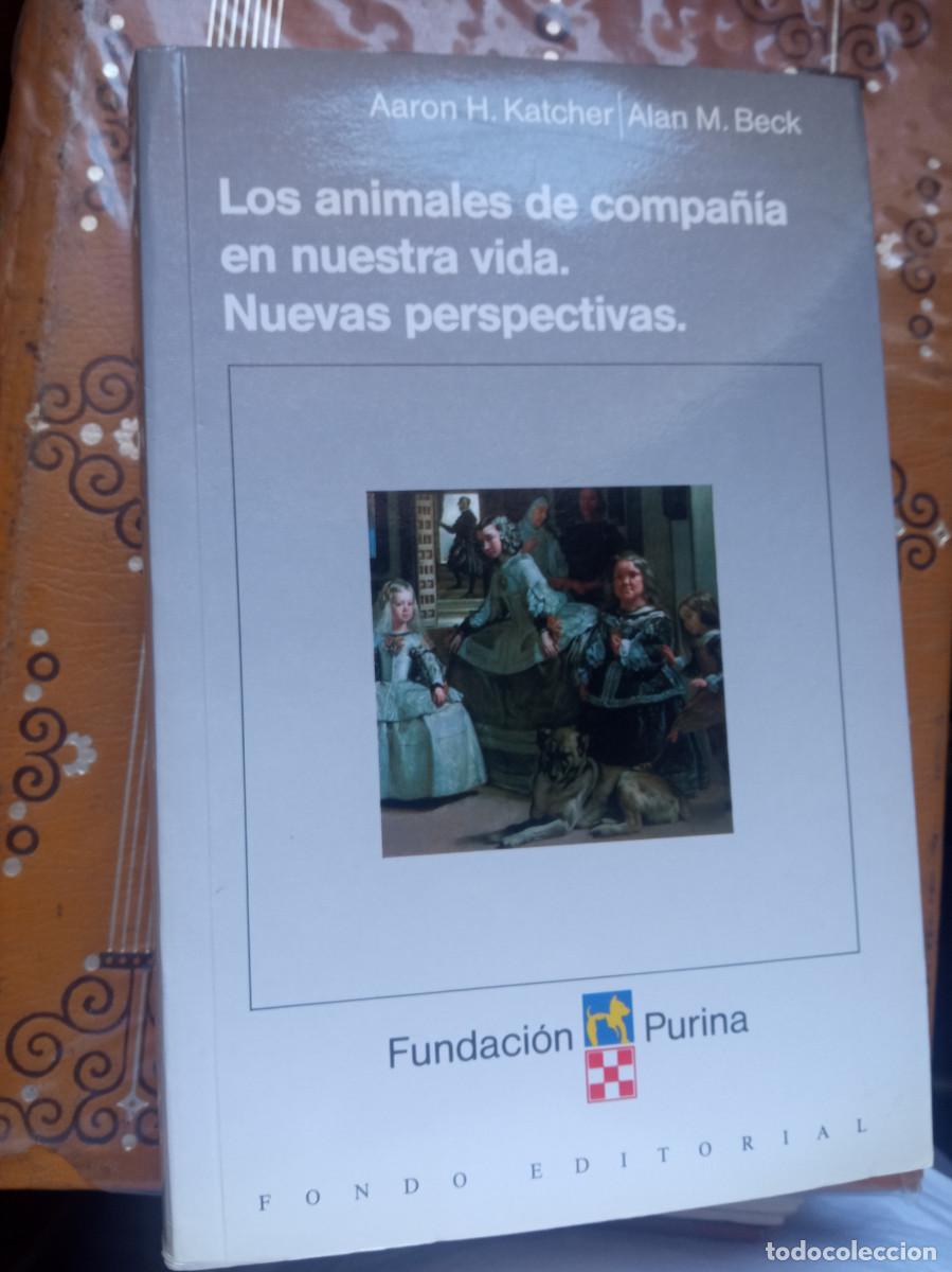Libros: Aaron H. Katcher y Alan M. Beck - Los animales de compa&ntilde;&iacute;a en nuestra vida. Nuevas perspectivas