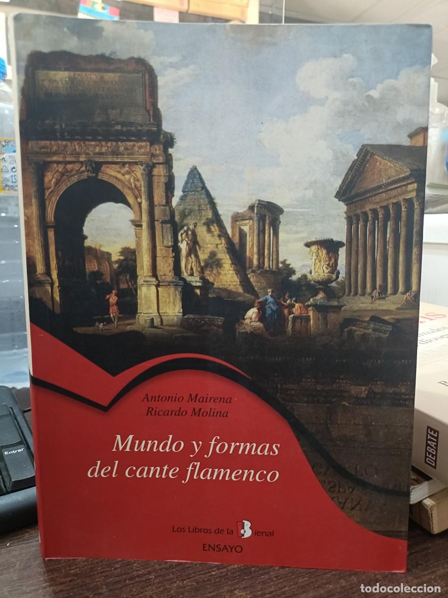 Libros: Mundo y Formas del Cante Flamenco - Anotnio Mairena / Ricardo Molina - Libros de la Bienal 2004