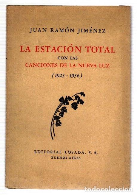 Libros: La estaci&oacute;n total con las canciones de la nueva luz (1923-1936) - Jim&eacute;nez, Juan Ram&oacute;n