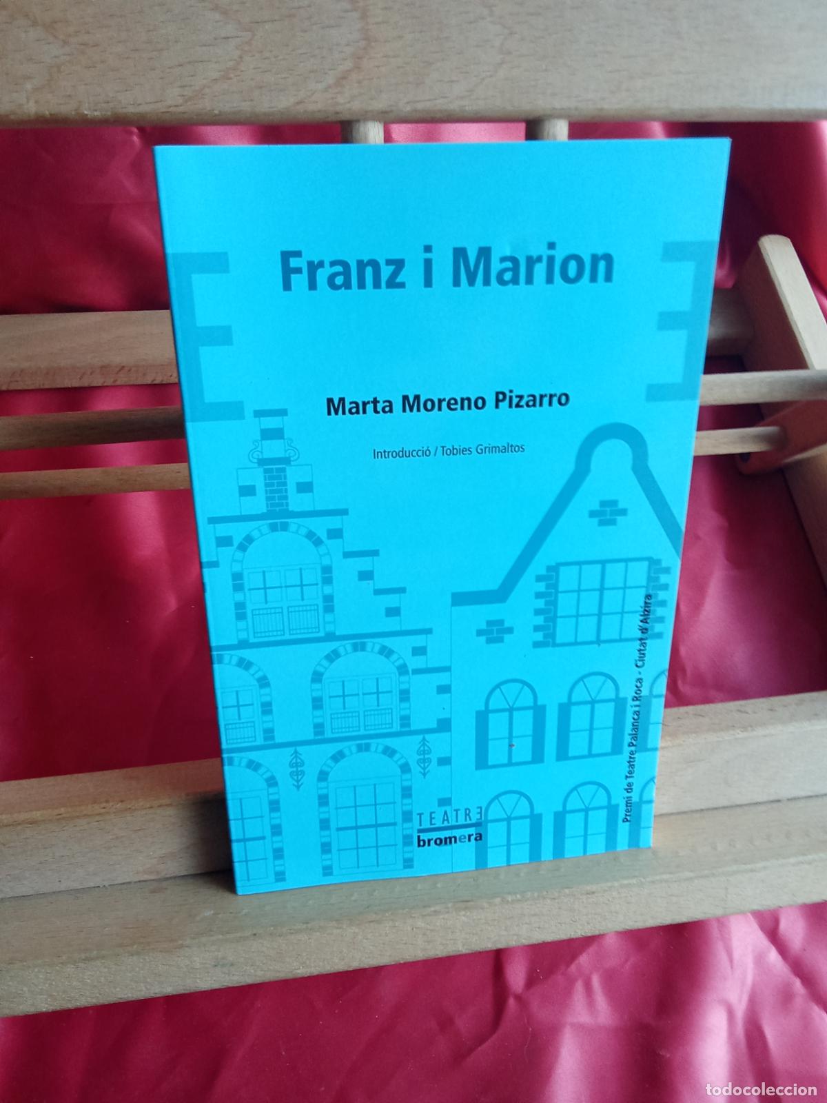 Libros: Franz i Marion. Marta Moreno Pizarro L.31642-885