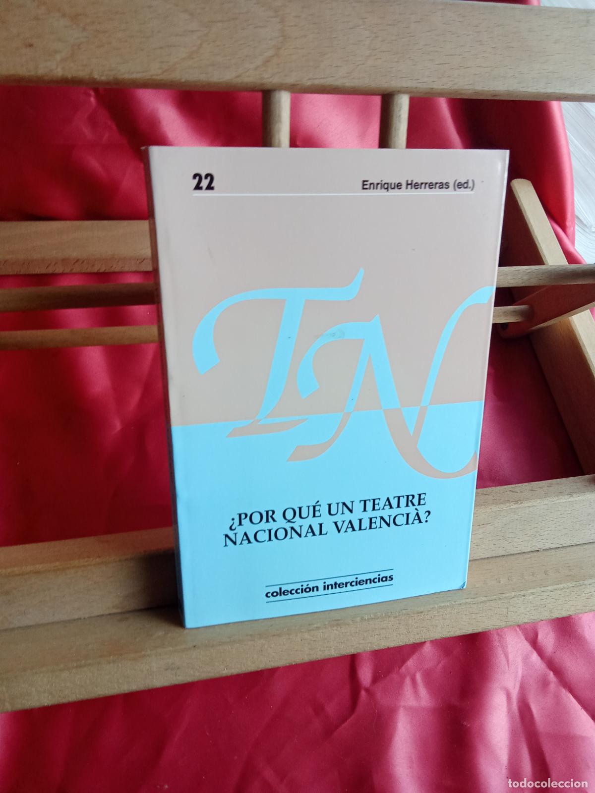 Libros: &iquest;Por qu&eacute; un teatre nacional Valenci&agrave;? Enrique Herreras L.31642-887