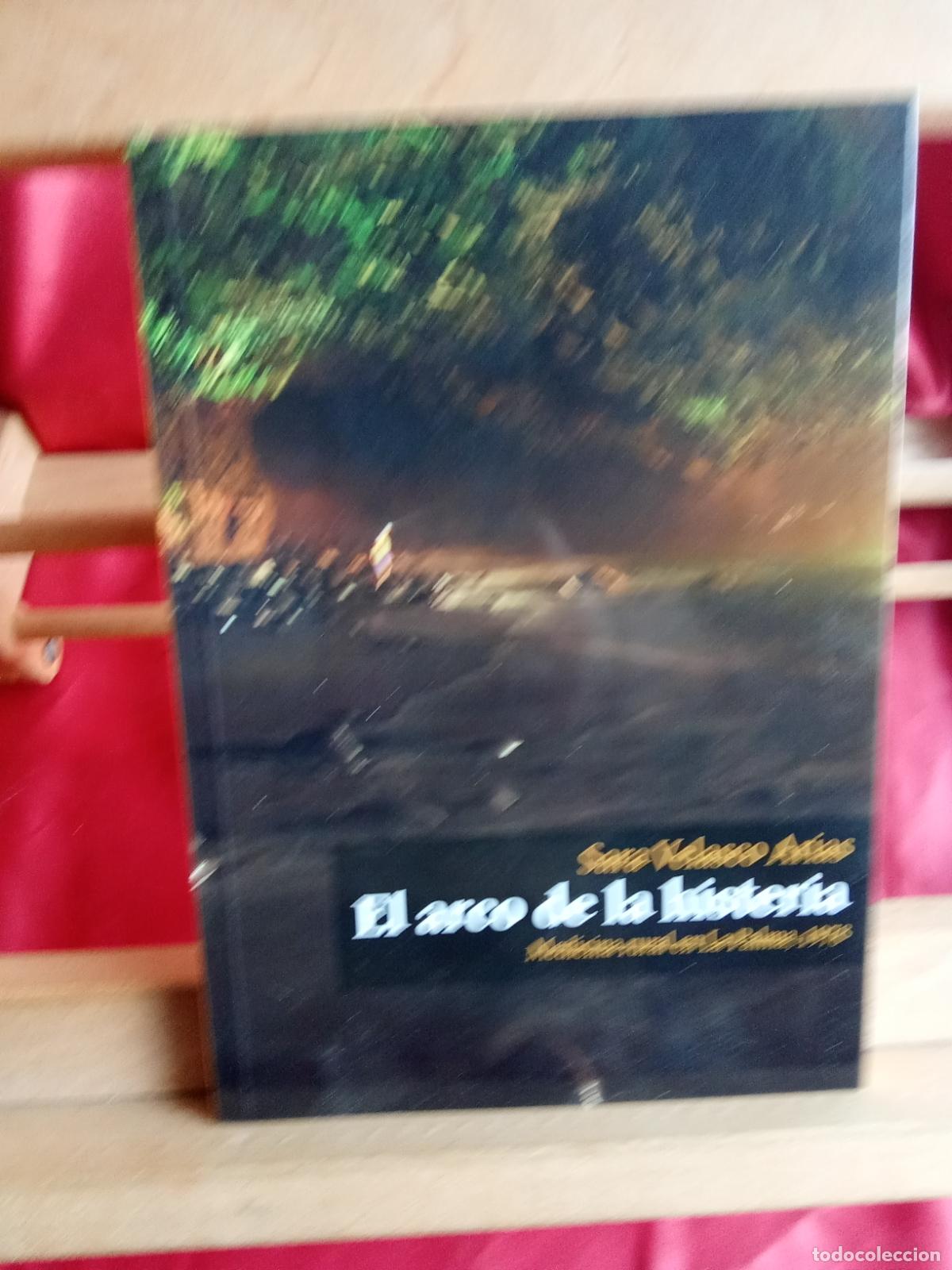 Libros: El arco de la histeria. Sara Velasco Arias L.31642-890