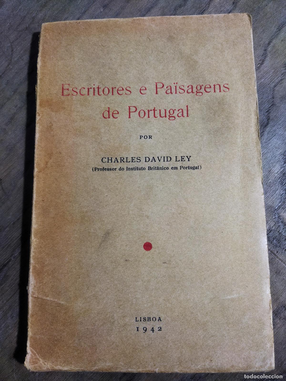 books: ESCRITORES E PA&Iuml;SAGENS DE PORTUGAL - LEY, CHARLES DAVID