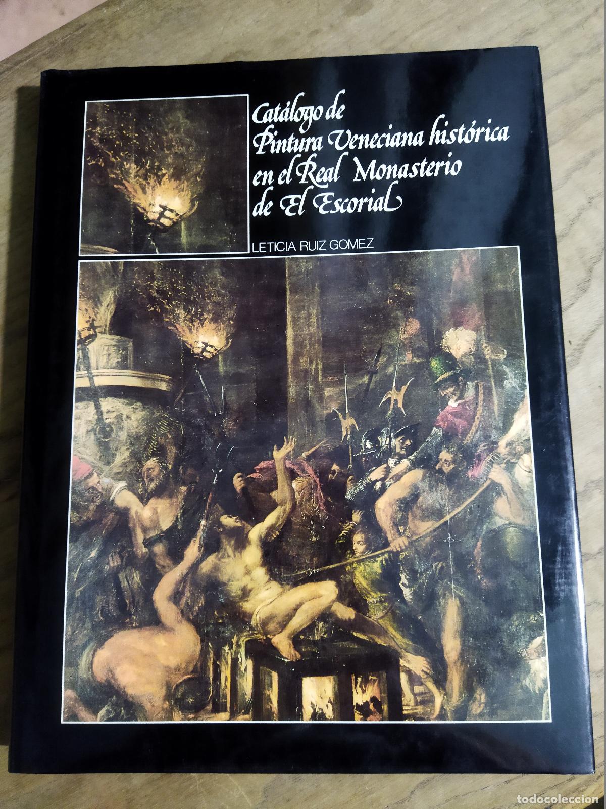 B&uuml;cher: CATALOGO DE PINTURA VENECIANA EN EL REAL MONASTERIO DE EL ESCORIAL - RUIZ GOMEZ, LETICIA