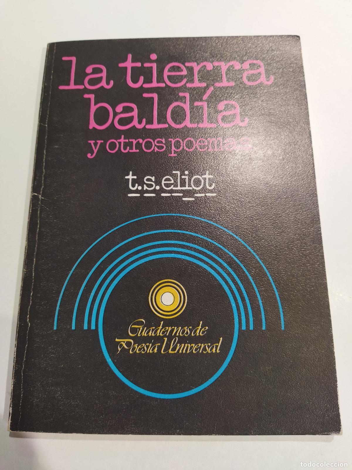 books: LA TIERRA BALDIA Y OTROS POEMAS - ELIOT, T.S. (THOMAS STEARNS)