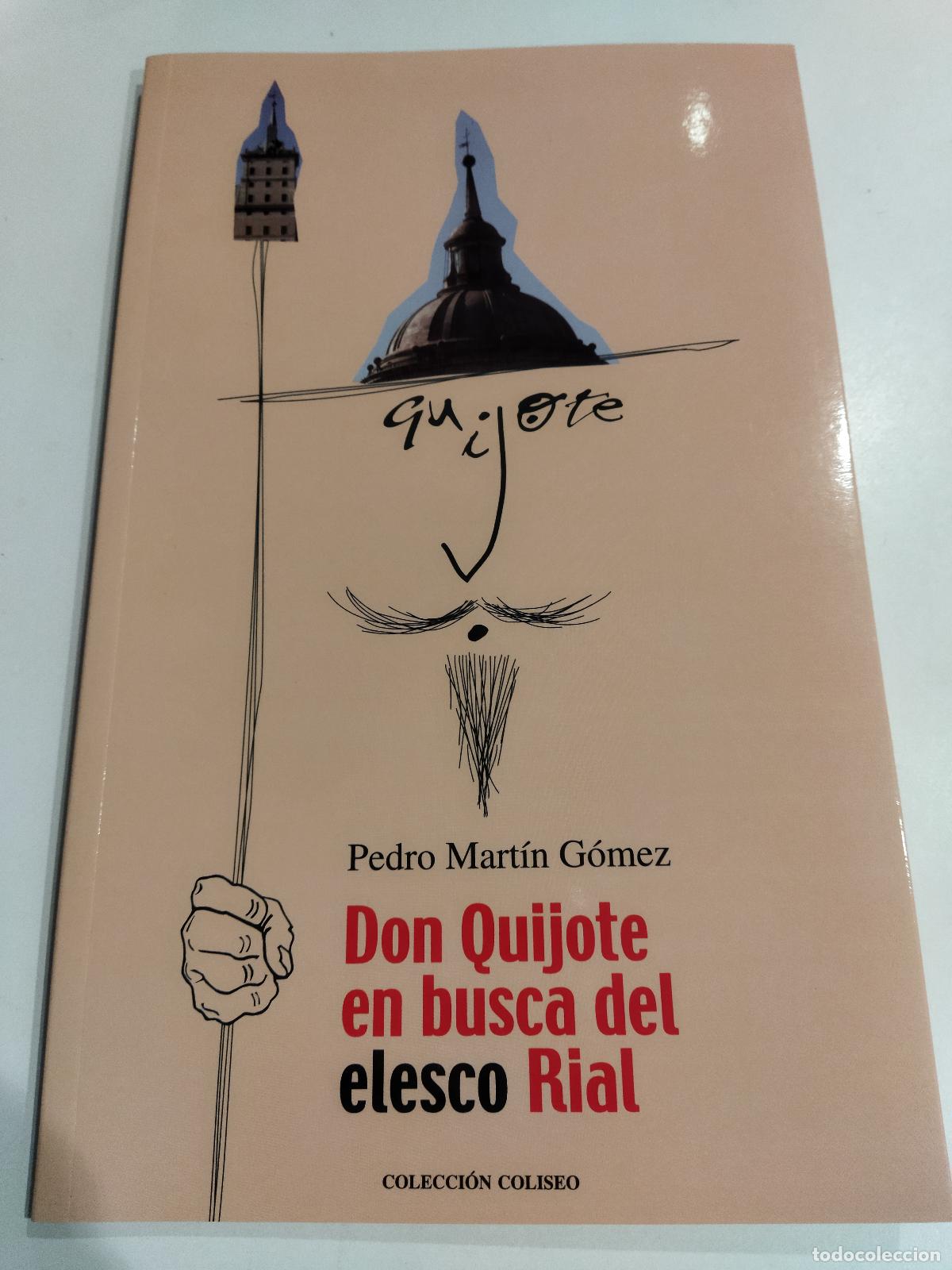 Libri di seconda mano: DON QUIJOTE EN BUSCA DEL ELESCO RIAL - MART&Iacute;N G&Oacute;MEZ , PEDRO