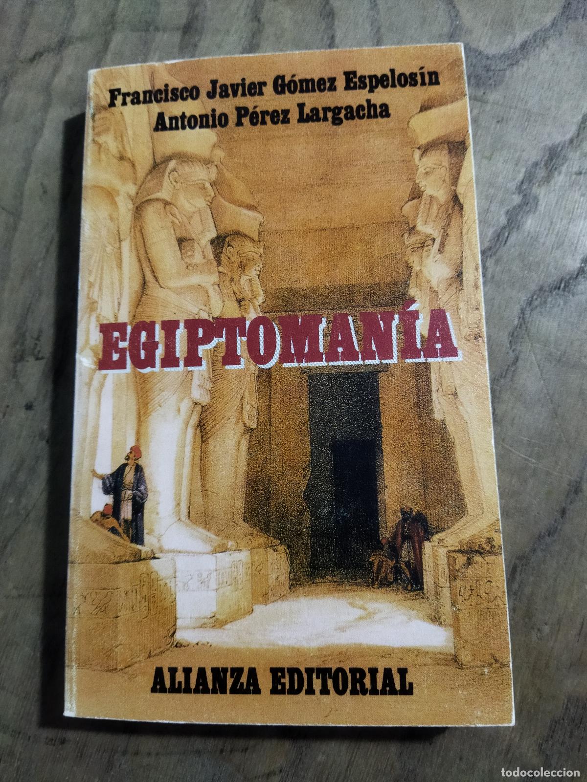 Libri di seconda mano: EGIPTOMANIA - G&Oacute;MEZ ESPELOS&Iacute;N, FRANCISCO JAVIER