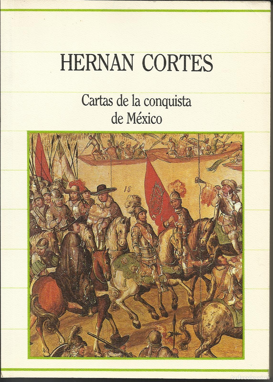 Libros: CARTAS DE LA CONQUISTA DE MEXICO - CORTES, HERNAN