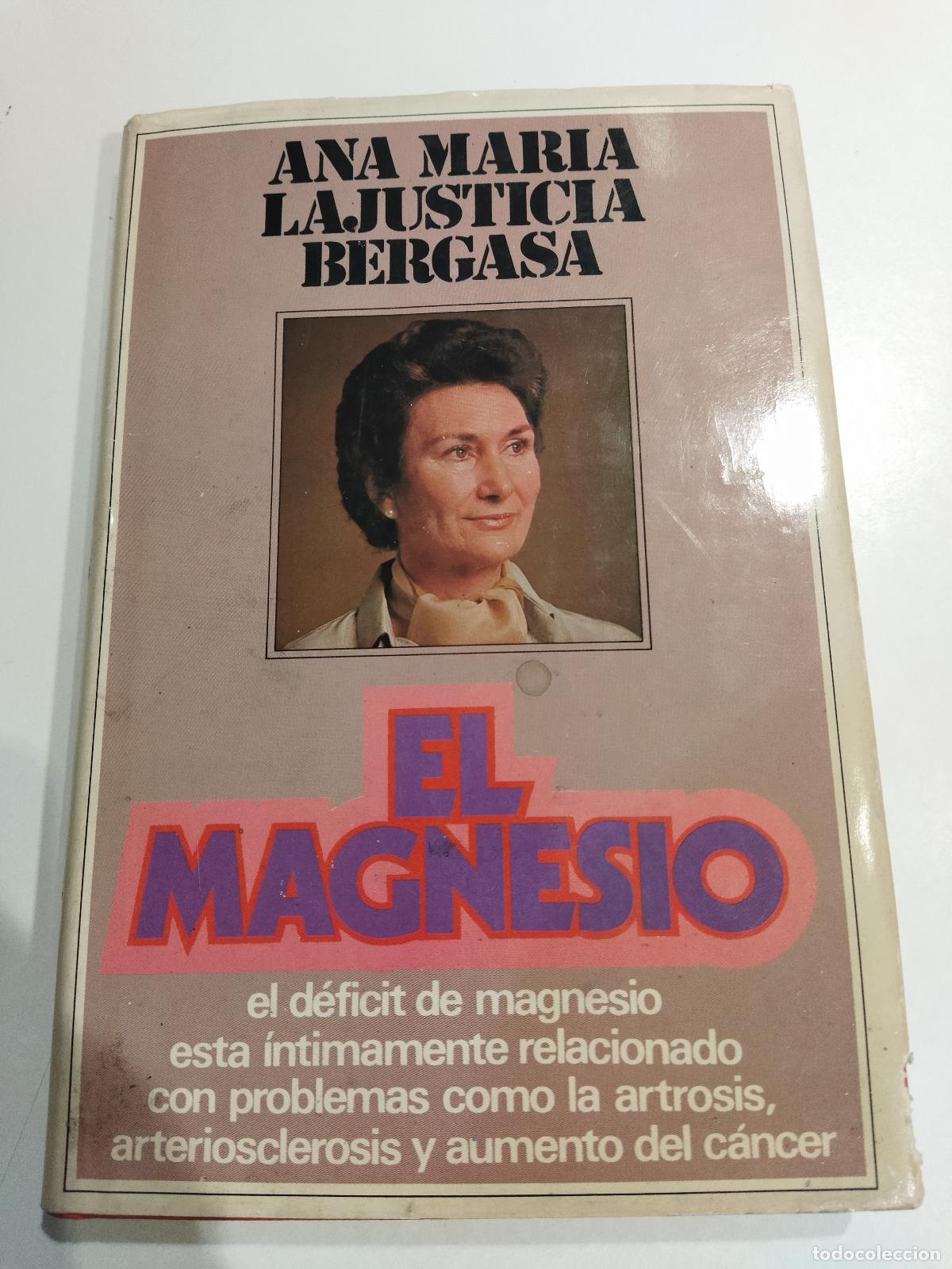 Libros: EL MAGNESIO. - LAJUSTICIA BERGASA , ANA MAR&Iacute;A