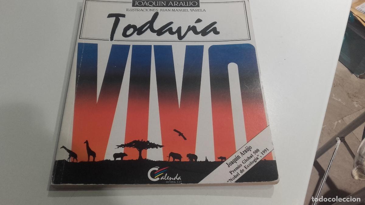 books: TODAVIA VIVO. - ARAUJO, JOAQUIN