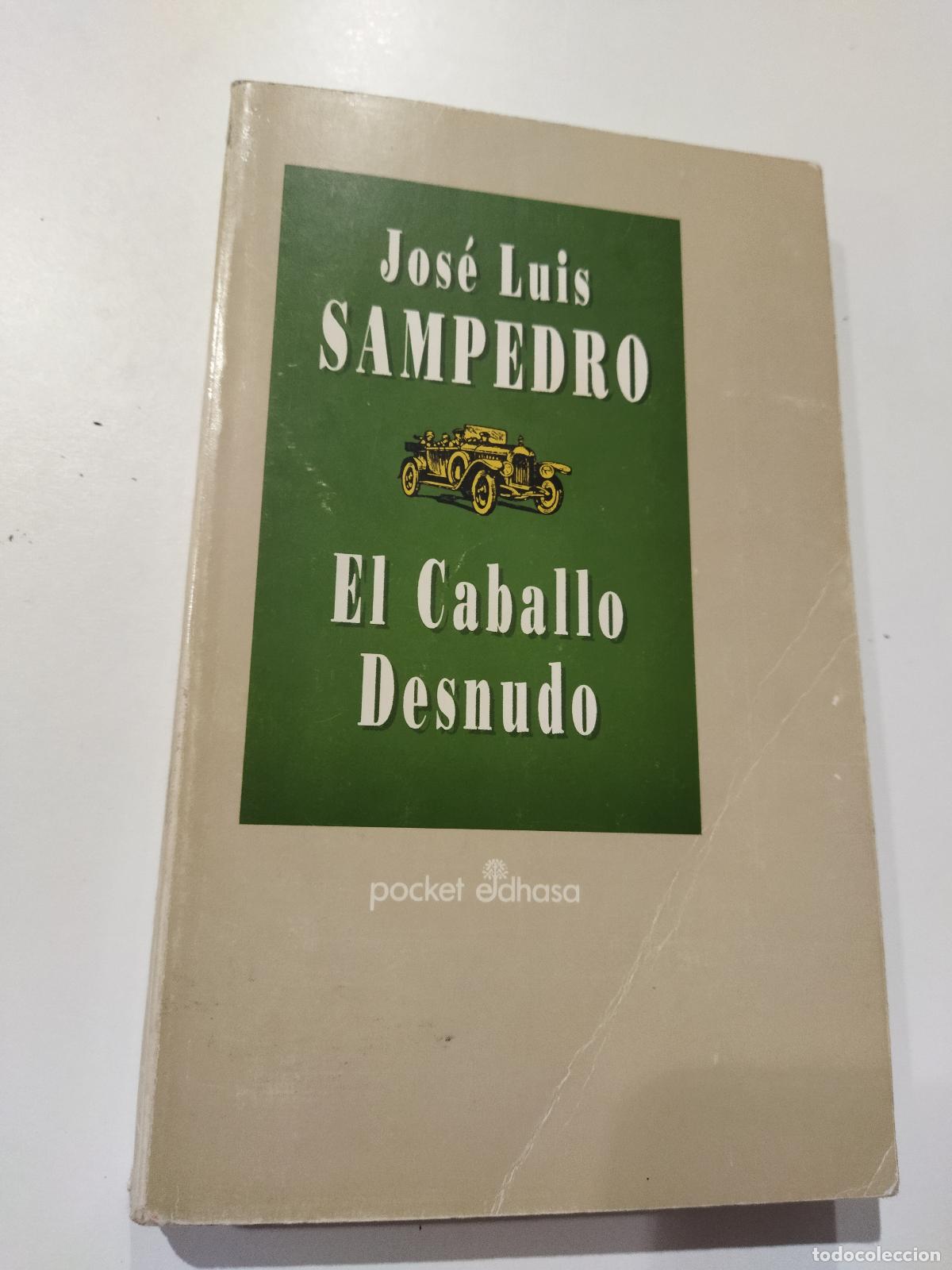 B&uuml;cher: EL CABALLO DESNUDO - SAMPEDRO, JOS&Eacute; LUIS