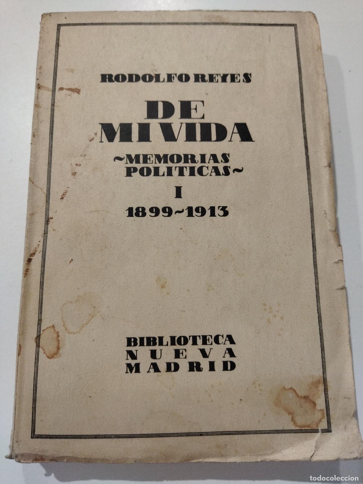Libri di seconda mano: DE MI VIDA. MEMORIAS POLITICAS. 1899-1913 - REYES, RODOLFO