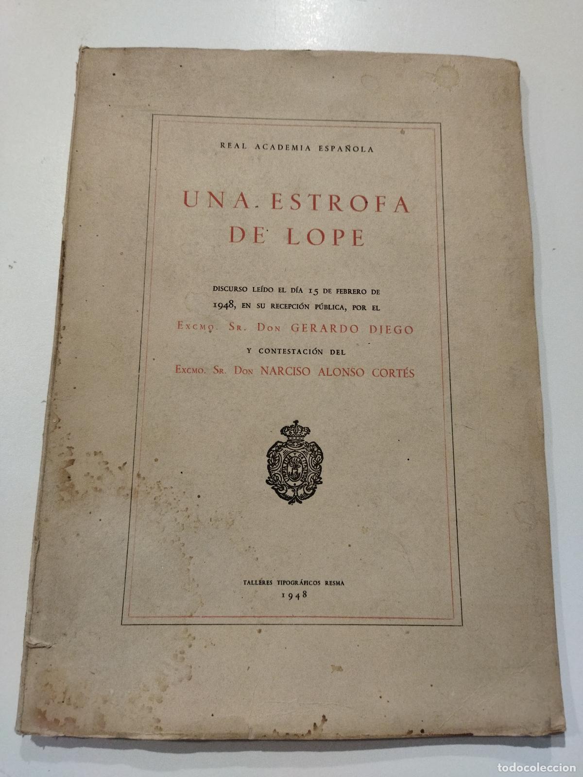 B&uuml;cher: UNA ESTROFA DE LOPE. DISCURSO LEIDO EL DIA 15 DE FEBRERO DE 1948, EN SU RECEPCION PUBLICA. - DIEGO,
