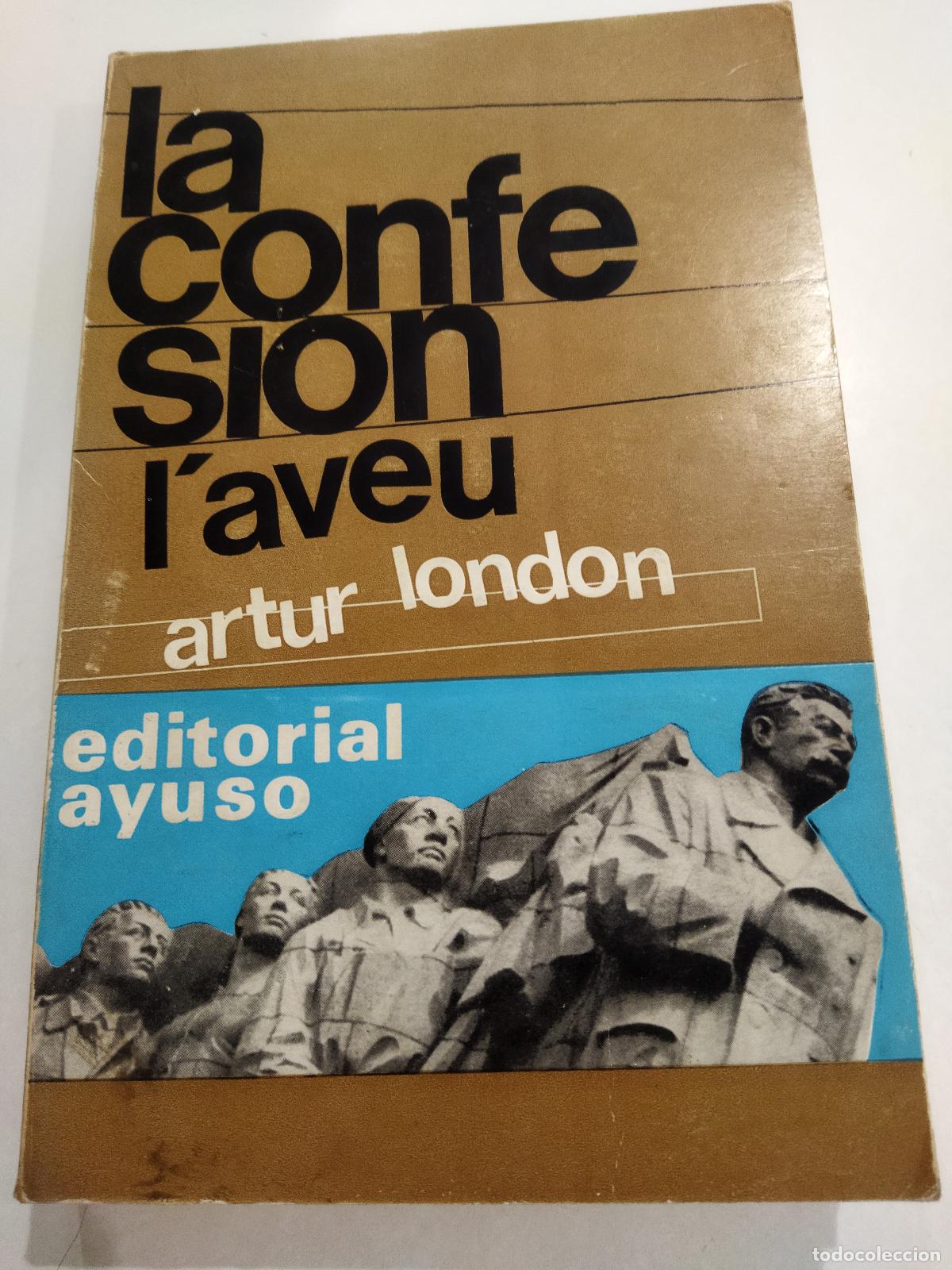 Livros em segunda m&atilde;o: LA CONFESION (L'AVEU) - LONDON, ARTUR