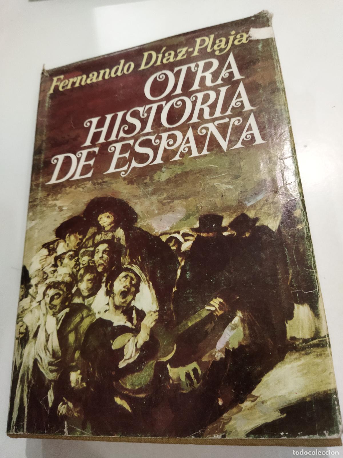 Libros: LA OTRA HISTORIA DE ESPA&Ntilde;A - D&Iacute;AZ-PLAJA, FERNANDO
