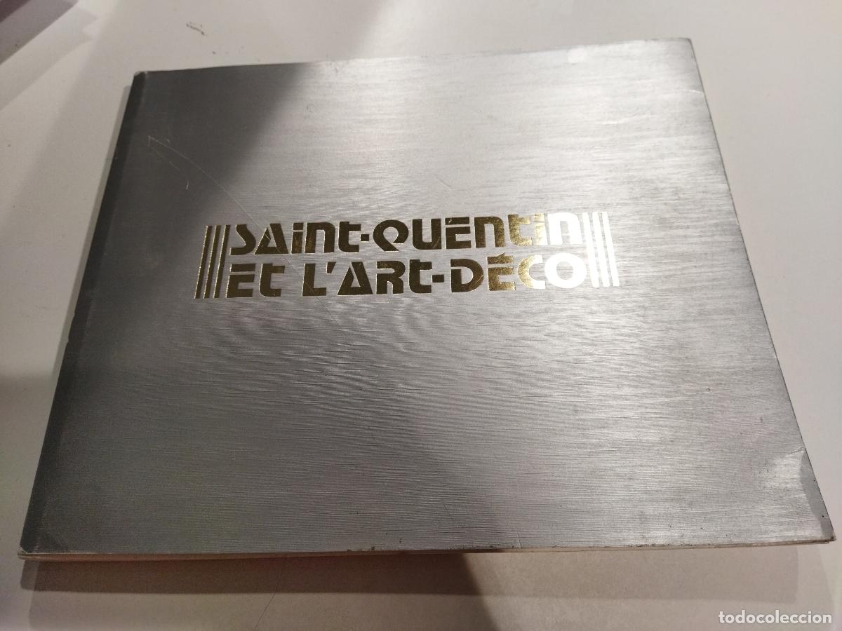 Libros: SAINT-QUENTIN ET L`ART-D&Eacute;CO - CLAUDE , RICHARD