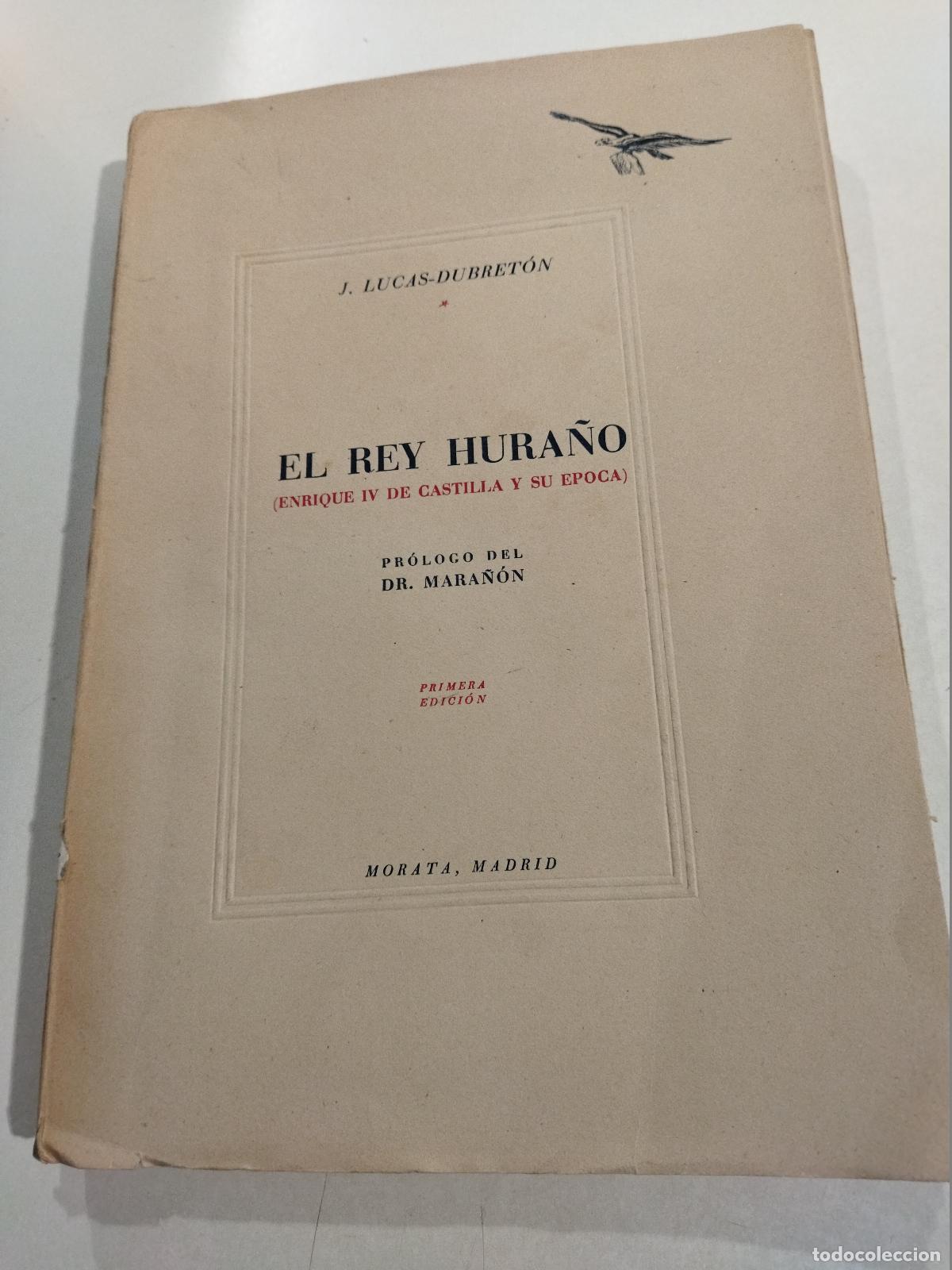 Libri di seconda mano: EL REY HURA&Ntilde;O (ENRIQUE IV DE CASTILLA Y SU EPOCA) - LUCAS-DUBRETON, J.
