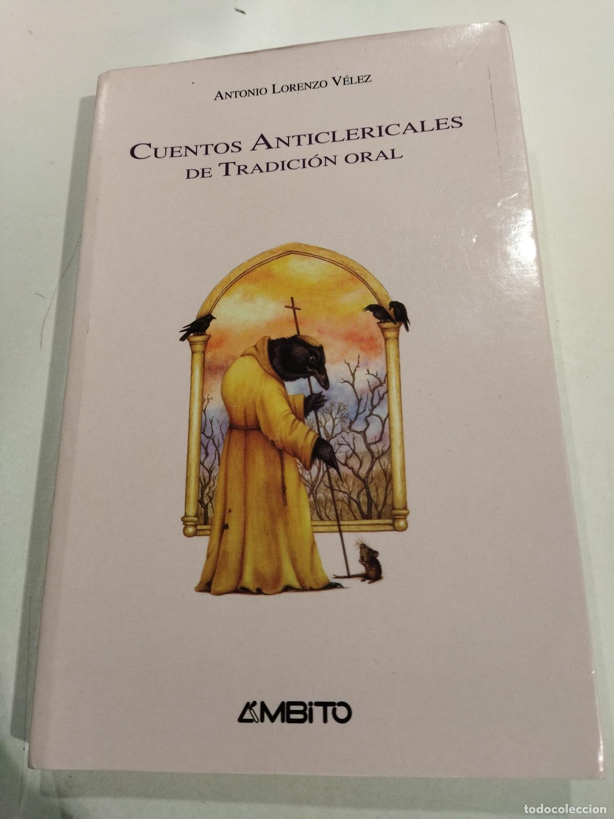 Livres: CUENTOS ANTICLERICALES DE TRADICION ORAL - VELEZ, ANTONIO LORENZO