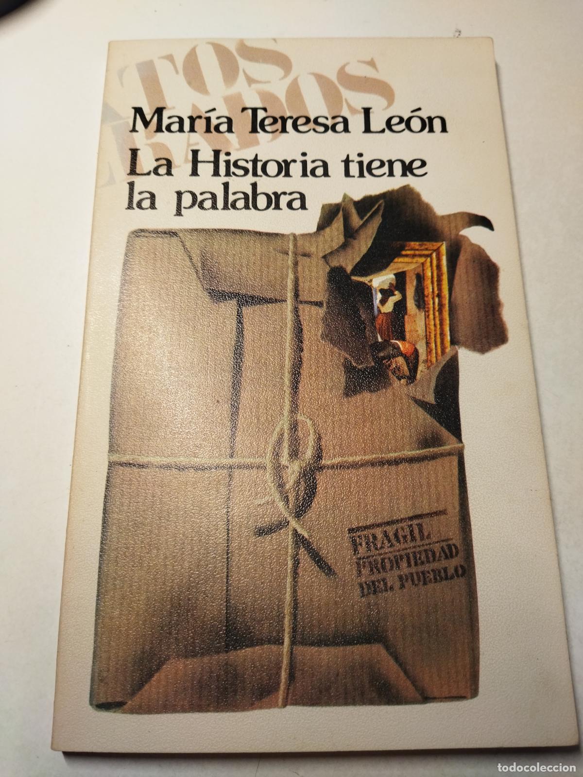 Libros: LA HISTORIA TIENE LA PALABRA - LE&Oacute;N, MAR&Iacute;A TERESA