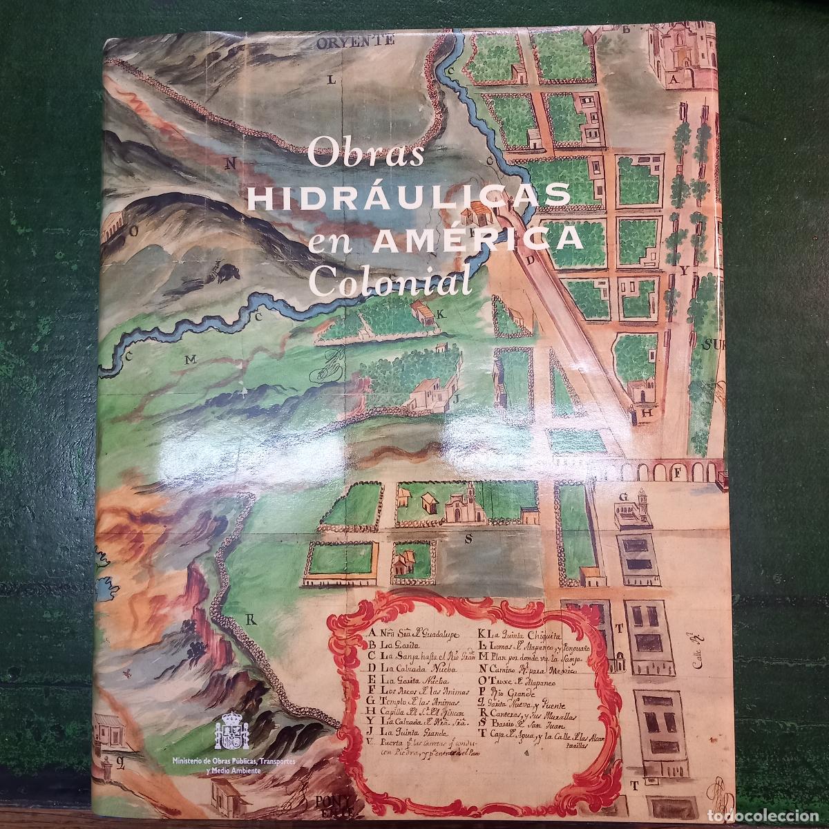 Libros: OBRAS HIDRAULICAS EN AMERICA COLONIAL - VARIOS