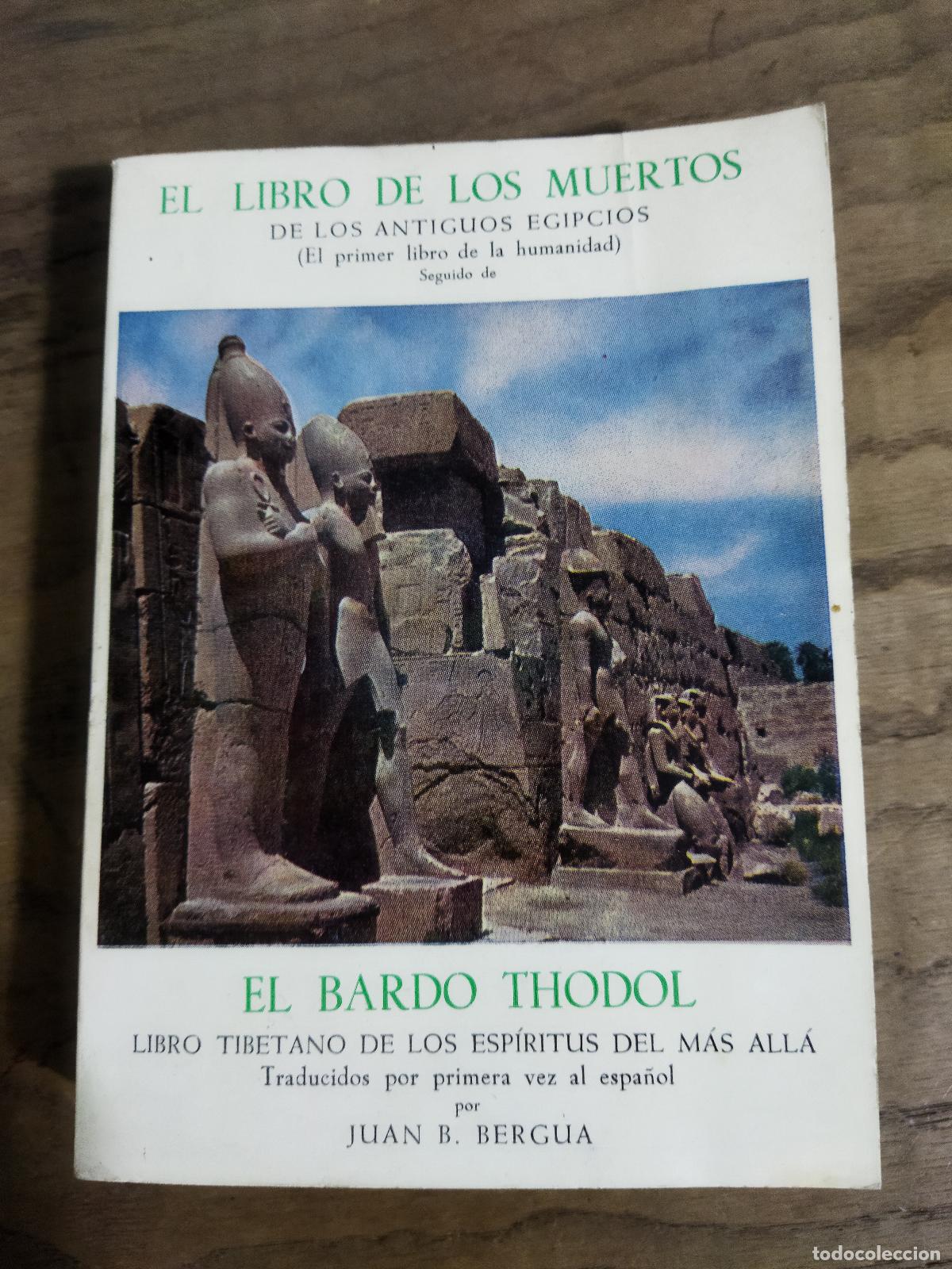 B&uuml;cher: EL LIBRO DE LOS MUERTOS. DE LOS ANTIGUOS EGIPCIOS (EL PRIMER LIBRO DE LA HUMANIDAD) - BERGUA, JUAN B