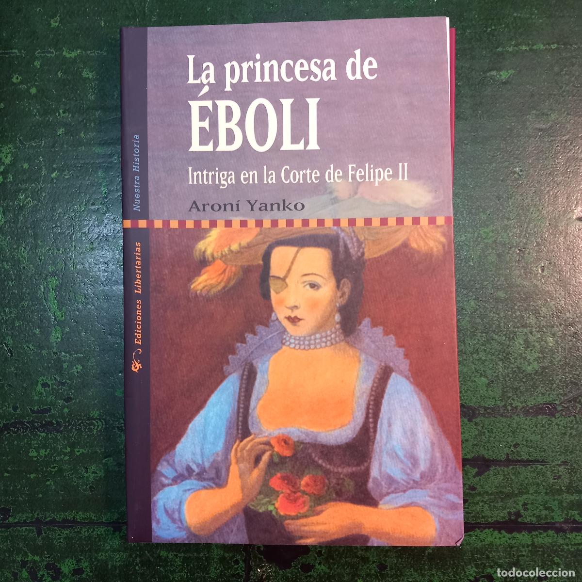 B&uuml;cher: LA PRINCESA DE EBOLI - YANKO , ARON&Iacute;