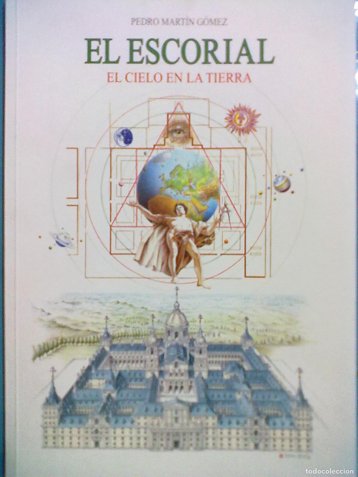 Libri di seconda mano: EL ESCORIAL. EL CIELO EN LA TIERRA - MART&Iacute;N G&Oacute;MEZ , PEDRO