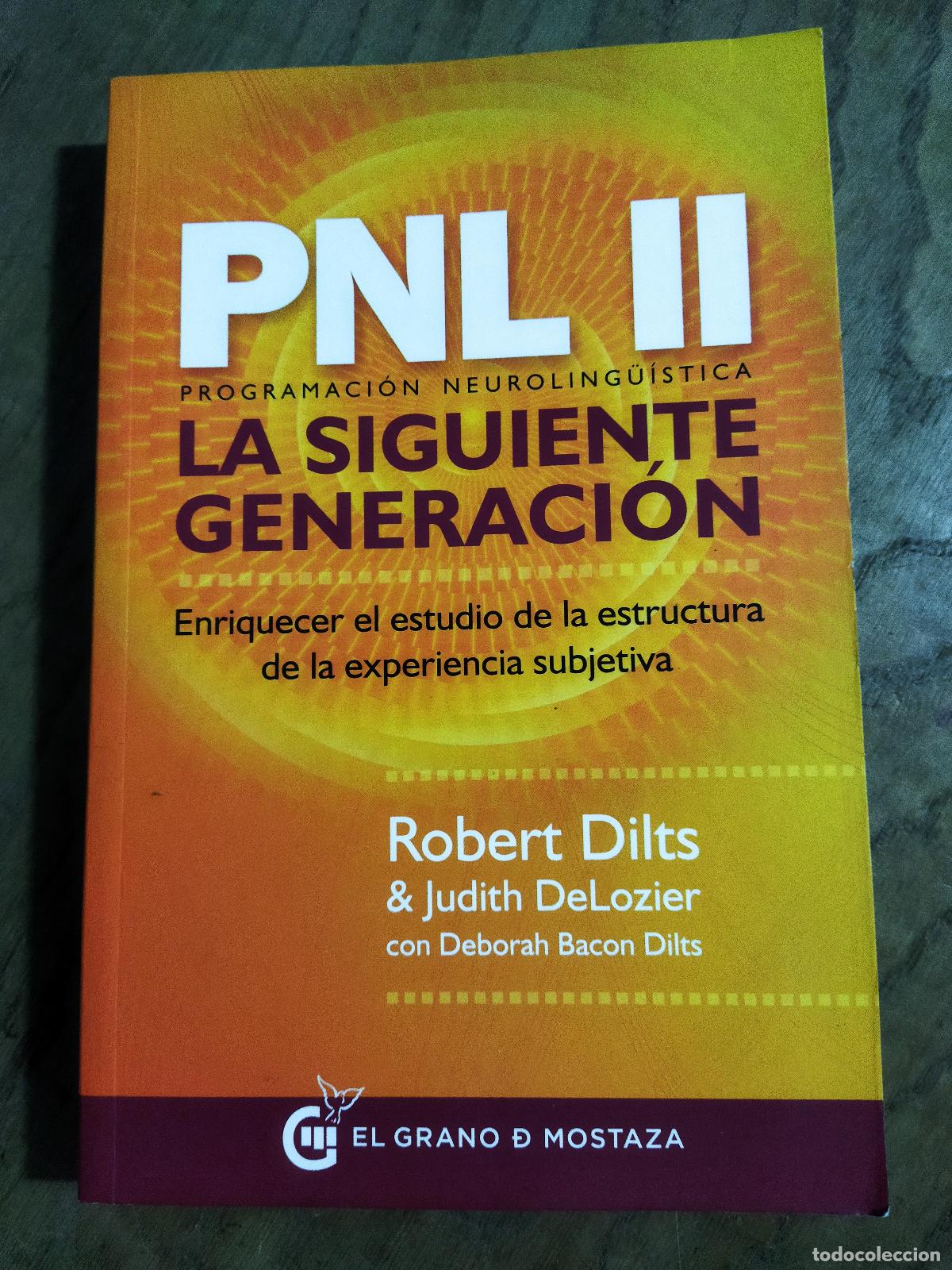 B&uuml;cher: PNL II. PROGRAMACION NEUROLING&Uuml;ISTICA. LA SIGUIENTE GENERACION. - DILTS, ROBERT