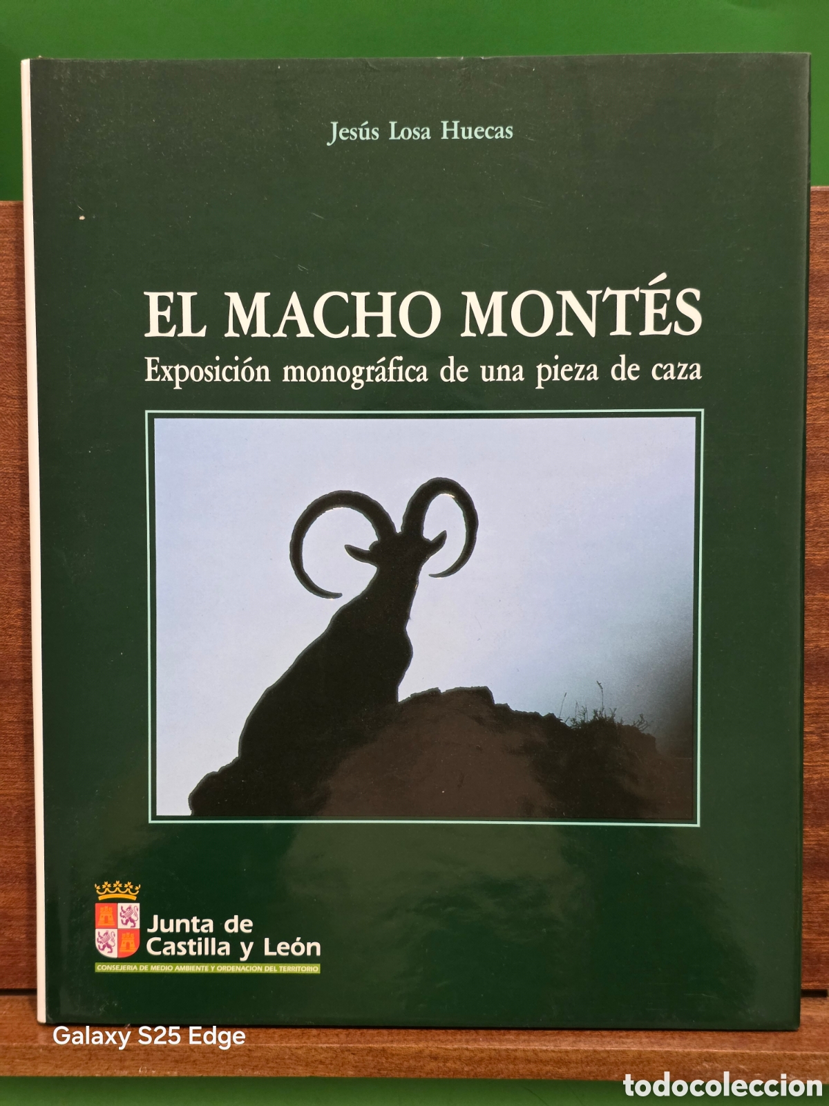 Libros: &rdquo;&rdquo;EL MACHO MONT&Eacute;S&rdquo;&rdquo;...EXPOSICI&Oacute;N MONOGR&Agrave;FICA DE UNA PIEZA DE CAZA&rdquo;&rdquo;...JES&Uacute;S LOSA HUECAS ...1993...