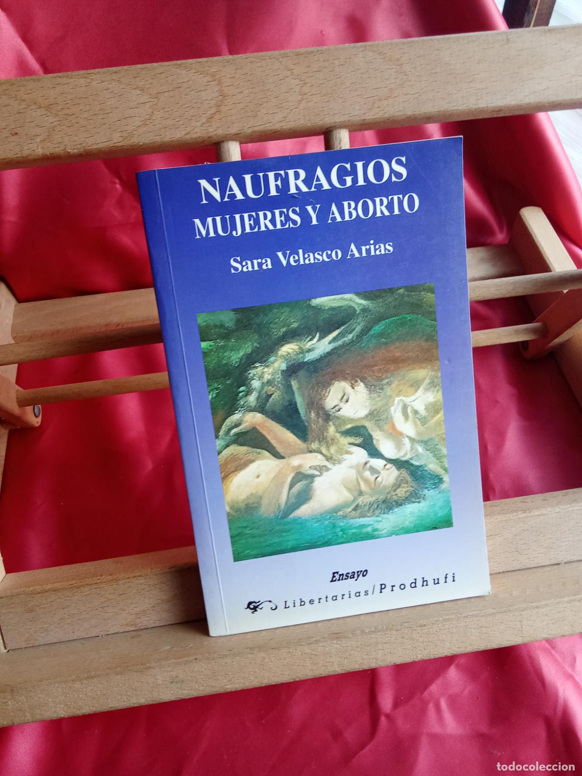 Libros: Naufragios, mujeres y aborto. Sara Velasco Arias L.31642-894