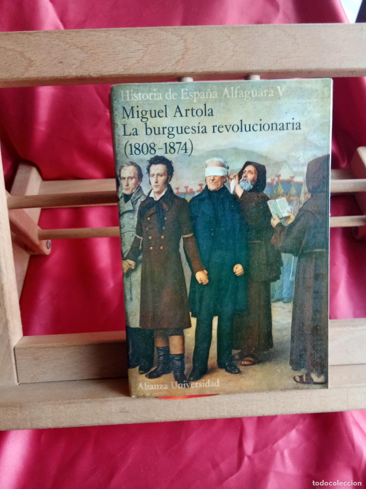 Libros: La burgues&iacute;a revolucionaria (1808-1874) Miguel Artola L.31642-899