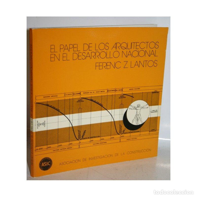Libros: EL PAPEL DE LOS ARQUITECTOS EN EL DESARROLLO NACIONAL - LANTOS, Ferenc Z.