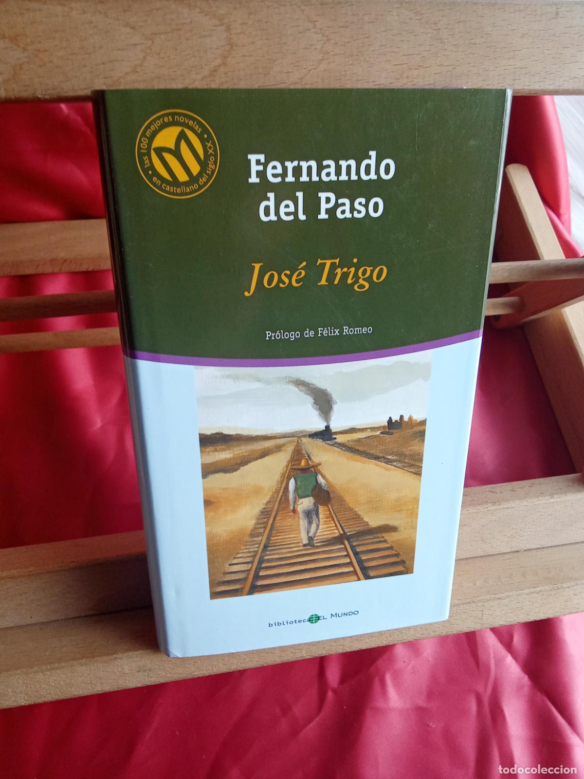 Libros: Jos&eacute; Trigo. Fernando del Paso L.31642-911