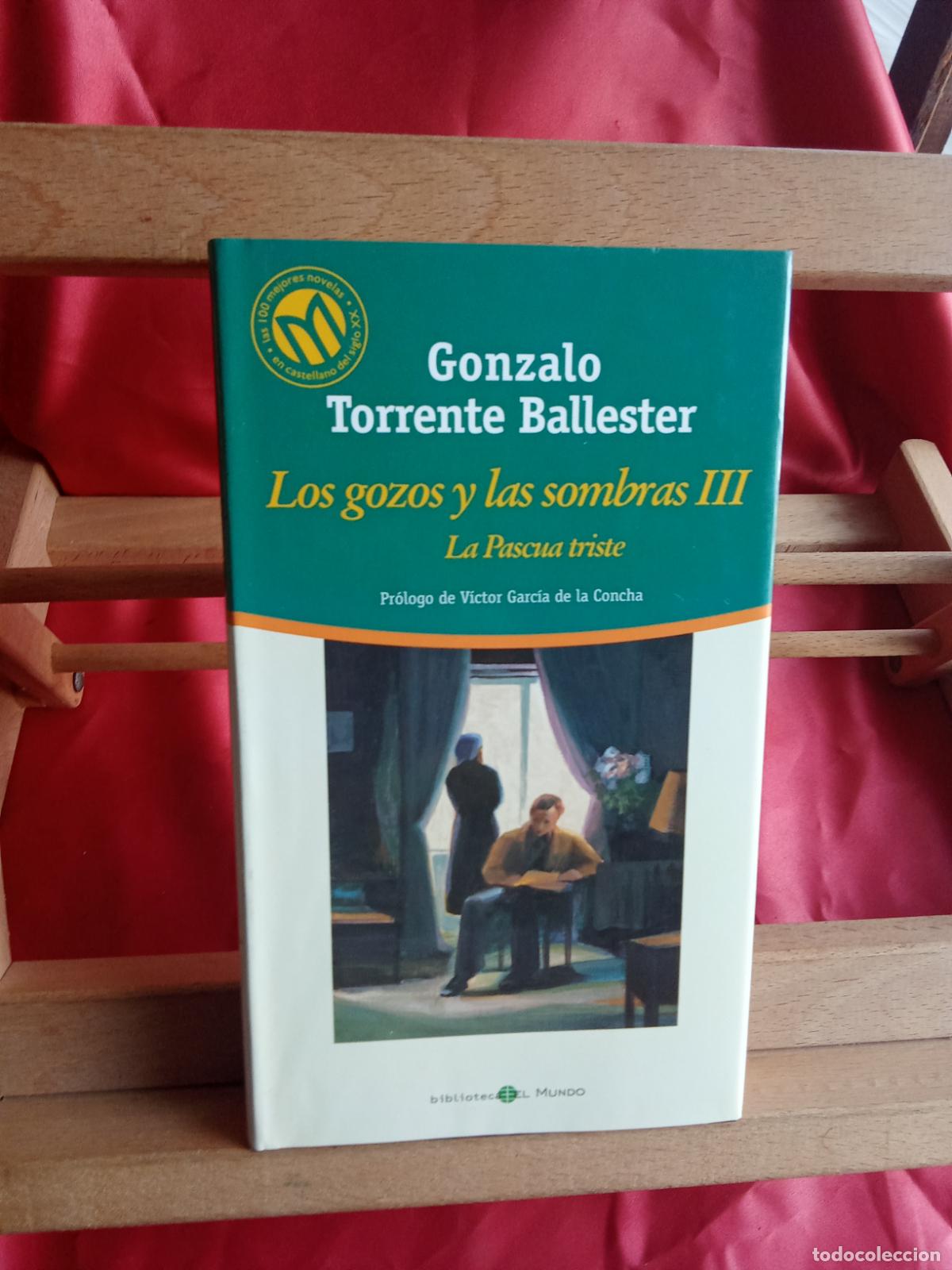 Libros: Los gozos y las sombras III - La Pascua triste. Gonzalo Torrente Ballester L.31642-917