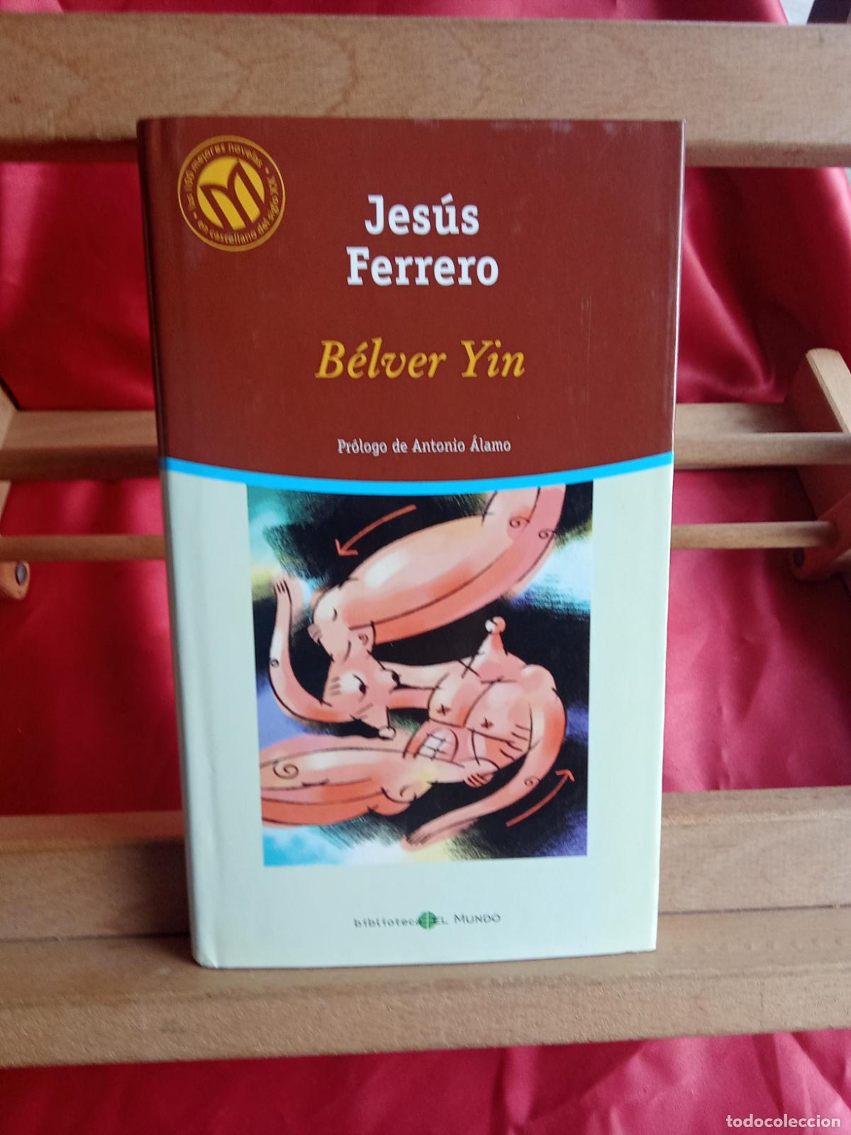 Libros: B&eacute;lver Yin. Jes&uacute;s Ferrero L.31642-921
